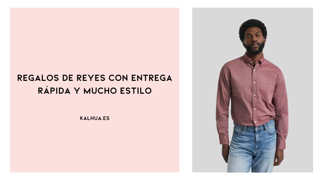 🎁 Guía de última hora: regalos de Reyes con entrega rápida y mucho estilo