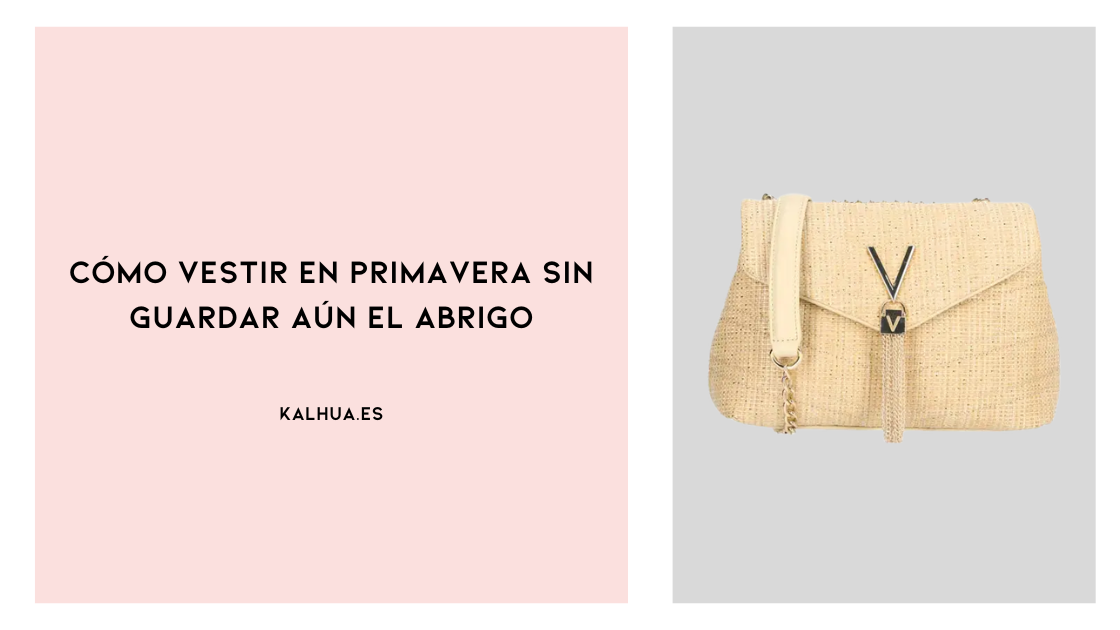 Los bolsos que vas a llevar esta primavera (y por qué)