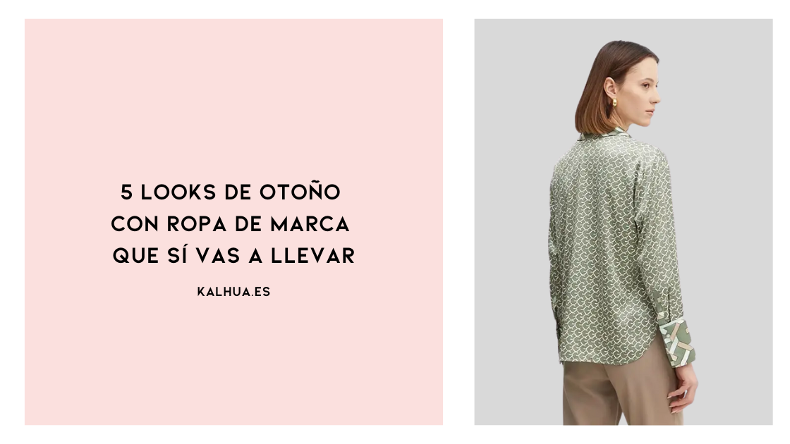 5 looks de otoño con ropa de marca que sí vas a llevar