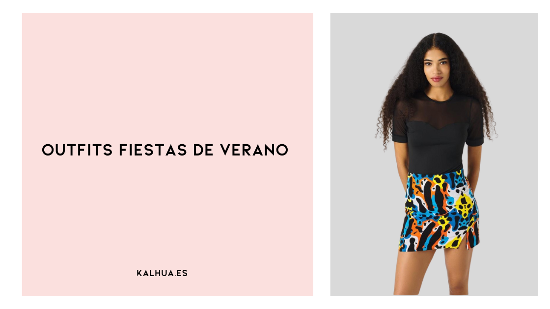 OUTFITS FIESTAS DE VERANO 