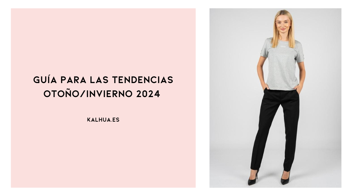 DESPIDE LAS REBAJAS CON ESTILO: TU GUÍA PARA LAS TENDENCIAS DE LUJO OTOÑO/INVIERNO 2024 